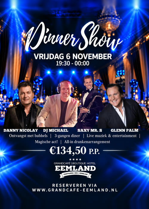 Dinner Show bij Grandcafé Eemland met Danny Nicolay, DJ Michael, Saxy Mr. S en Glenn Palm