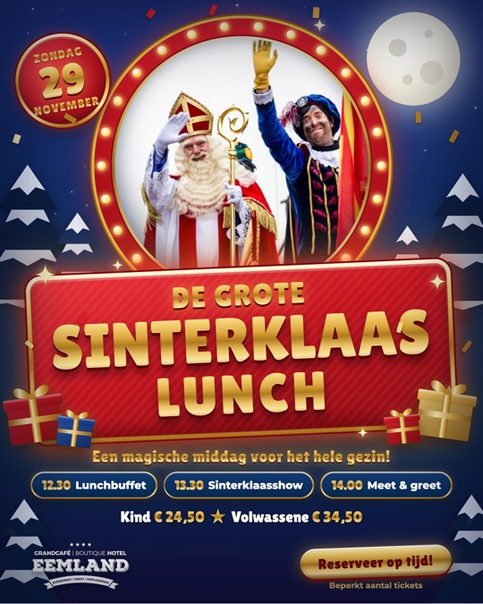 De Grote Sinterklaaslunch bij Grandcafé Boutique Hotel Eemland Flyer van De Grote Sinterklaaslunch op zondag 29 november bij Grandcafé Boutique Hotel Eemland, met Sinterklaas en Piet